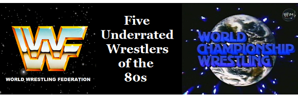 Post image for 5 of the Most Underrated Wrestlers of the 80s